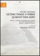 Copertina libro <b>Atti del Convegno Ultimo tango a Parigi quarant'anni dopo: osceno e comune sentimento del pudore, tra arte cinematografica, diritto e processo penale</b>