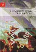 Copertina libro <b>Il pensiero negativo di Julius Evola e il suo oltrepassamento</b>