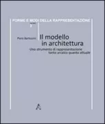 Copertina libro <b>Il modello in architettura</b>