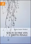 Copertina libro <b>Scelte di fine vita e diritto penale</b>