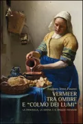 Copertina libro <b>Vermeer tra ombre e colmo dei lumi</b>