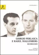 Copertina libro <b>Giorgio Perlasca e Raoul Wallenberg: ricordando</b>