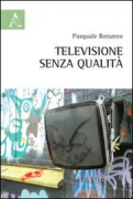 Copertina libro <b>Televisione senza qualità</b>