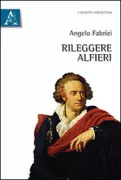 Copertina libro <b>Rileggere Alfieri</b>
