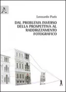 Copertina libro <b>Dal problema inverso della prospettiva al raddrizzamento fotografico</b>