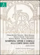Copertina libro <b>Scorpioni, vipere e coralli alla corte degli Este</b>