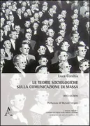 Copertina libro <b>Le teorie sociologiche sulla comunicazione di massa</b>