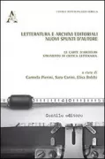 Copertina libro <b>Letteratura e archivi editoriali, nuovi spunti d'autore</b>