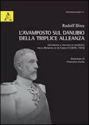 Copertina libro <b>L'avamposto sul Danubio della Triplice Alleanza</b>