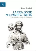 Copertina libro <b>La dea Ecate nell'antica Grecia</b>