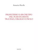 Copertina libro <b>Profetismo e archetipo del puer in Dante tra Isaia, Virgilio e Paolo</b>