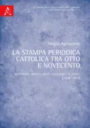 Copertina libro <b>La stampa periodica cattolica tra Otto e Novecento</b>
