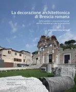 Copertina libro <b>La decorazione architettonica di Brescia romana</b>