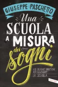 Copertina libro <b>Una scuola a misura dei sogni</b>