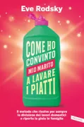 Copertina libro <b>Come ho convinto mio marito a lavare i piatti<br></b>(titolo originale o altro titolo: <i>Fair play</i>)