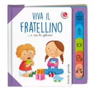 Copertina libro <b>Viva il fratellino .. ..e via la gelosia!</b>