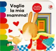Copertina libro <b>Voglio la mia mamma!</b>