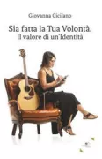 Copertina libro SIA FATTA LA TUA VOLONTA'