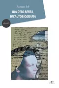 Copertina libro <b>Ida Otto Berta, un'autobiografia</b>