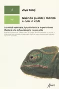 Copertina libro <b>Quando guardi il mondo e non lo vedi<br></b>(titolo originale o altro titolo: <i>The reality bubble</i>)