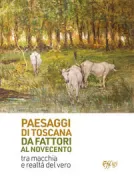 Copertina libro <b>Paesaggi di Toscana da Fattori al Novecento</b>