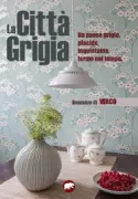 Copertina libro La citt� grigia. Un paese grigio, placido, inquietante, fermo nel tempo