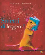 Copertina libro <b>Smetti di leggere!<br></b>(titolo originale o altro titolo: <i>Arretê de lire!</i>)