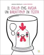 Copertina libro <b>Il gallo che aveva un barattolo in testa</b>