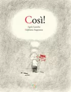 Copertina libro <b>Così!<br></b>(titolo originale o altro titolo: <i>Parce que ..</i>)