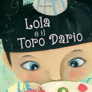Copertina libro <b>Lola e il toro Dario</b>