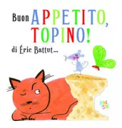 Copertina libro <b>Buon appetito, Topino!</b>