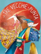 Copertina libro <b>Le tre vecchie a punta</b>
