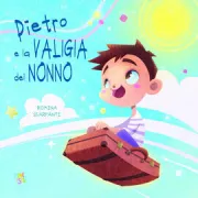 Copertina libro <b>Pietro e la valigia del nonno</b>