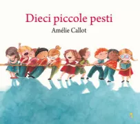 Copertina libro <b>Dieci piccole pesti<br></b>(titolo originale o altro titolo: <i>Dix petits garnements</i>)