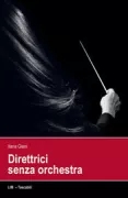 Copertina libro <b>Direttrici senza orchestra</b>