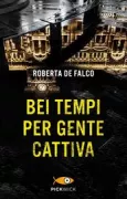 Copertina libro <b>Bei tempi per gente cattiva</b>
