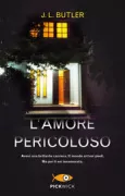 Copertina libro <b>L'amore pericoloso<br></b>(titolo originale o altro titolo: <i>Mine</i>)