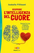 Copertina libro <b>Scoprire l'intellingenza del cuore<br></b>(titolo originale o altro titolo: <i>L'intelligence du coeur</i>)