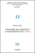 Copertina libro <b>Tradurre nel Medioevo: il manoscritto Esc. H-1-13</b>
