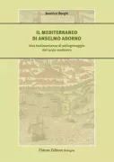Copertina libro <b>Il Mediterraneo di Anselmo Adorno</b>