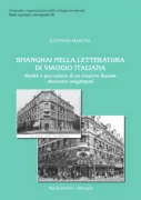 Copertina libro <b>Shanghai nella letteratura di viaggio italiana</b>