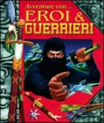 Copertina libro <b>Avventure con ... eroi & guerrieri</b>