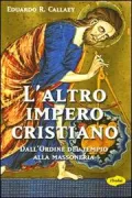 Copertina libro <b>L'altro impero cristiano<br></b>(titolo originale o altro titolo: <i>El otro imperio cristiano</i>)