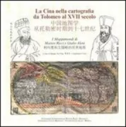 Copertina libro <b>La Cina nella cartografia da Tolomeo al 17. secolo</b>