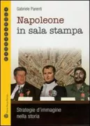 Copertina libro <b>Napoleone in sala stampa</b>