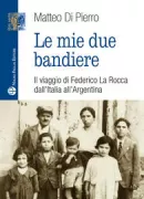 Copertina libro <b>Le mie due bandiere</b>