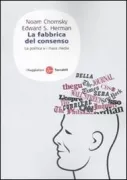 Copertina libro <b>La fabbrica del consenso<br></b>(titolo originale o altro titolo: <i>Manufacturing consent</i>)