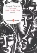 Copertina libro <b>Gli anni con Laura Diaz<br></b>(titolo originale o altro titolo: <i>Los años con Laura Díaz</i>)