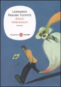 Copertina libro <b>Addio Hemingway<br></b>(titolo originale o altro titolo: <i>Adios, Hemingway</i>)