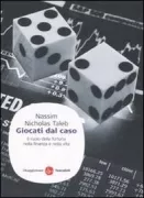 Copertina libro <b>Giocati dal caso<br></b>(titolo originale o altro titolo: <i>Fooled by randomness</i>)